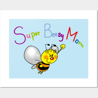 super beesy mom Posters and Art